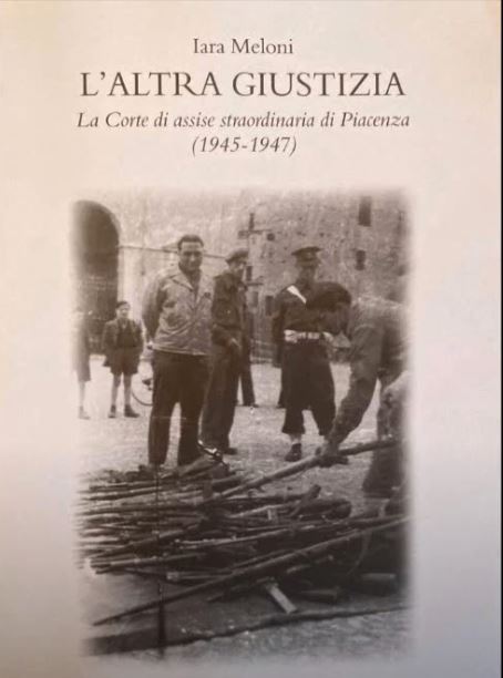 L'altra giustizia. La Corte di assise straordinaria di Piacenza (1945-1947)